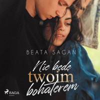 Nie będę twoim bohaterem - Beata Sagan - Hörbuch