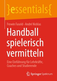 Handball spielerisch vermitteln - Frowin Fasold - E-Book