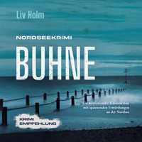 Nordseekrimi Buhne: Ein mitreißender Küstenkrimi mit spannenden Ermittlungen an der Nordsee - Krimi Empfehlung - Liv Holm - E-Book + Hörbuch
