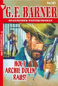 Holt Archie Dolen raus! - G. F. Barner - E-Book