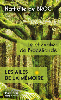 Le chevalier de Brocéliande - Nathalie de Broc - E-Book