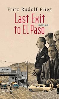 Last Exit to El Paso - Fritz Rudolf Fries - E-Book