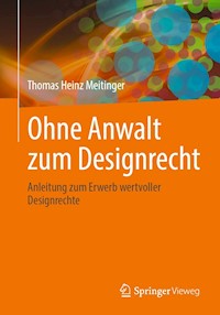 Ohne Anwalt zum Designrecht - Thomas Heinz Meitinger - E-Book