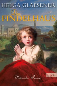 Das Findelhaus - Helga Glaesener - E-Book