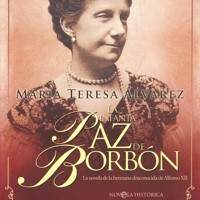 La infanta Paz de Borbón - María Teresa Álvarez - Hörbuch