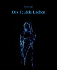 Des Teufels Lachen - Kerstin Jäger - E-Book