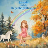 Jolanda und die Regenbogentränen - Katja Kutza - Hörbuch
