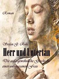 Herr und Untertan - Stefan G. Rohr - E-Book