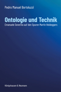 Ontologie und Technik - Pedro Manuel Bortoluzzi - E-Book