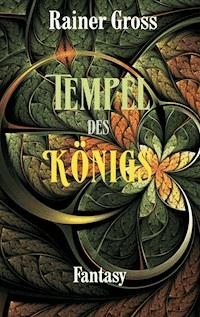 Tempel des Königs - Rainer Gross - E-Book