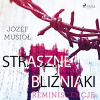 Straszne Bliźniaki. Reminiscencje - Józef Musiol - Hörbuch