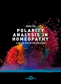 Polarity Analysis in Homeopathy: - Heiner Frei - E-Book