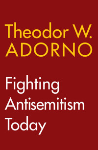 Fighting Antisemitism Today - Theodor W. Adorno - E-Book