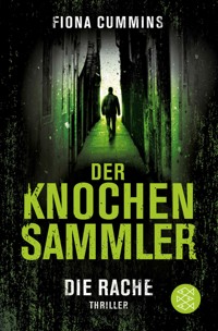 Der Knochensammler - Die Rache - Fiona Cummins - E-Book