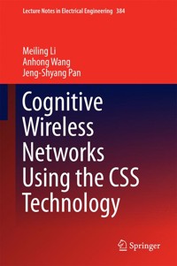 Cognitive Wireless Networks Using the CSS Technology - Meiling Li - E-Book