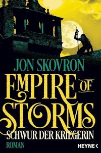 Empire of Storms - Schwur der Kriegerin - Jon Skovron - E-Book