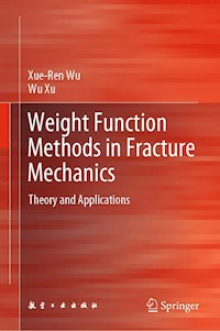 Weight Function Methods in Fracture Mechanics - Xue-Ren Wu - E-Book