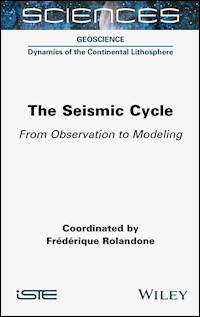 The Seismic Cycle - Frederique Rolandone - E-Book