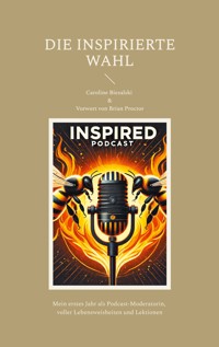 Die Inspirierte Wahl - Caroline Biesalski - E-Book