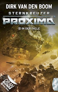 Sternkreuzer Proxima - In der Falle - Dirk van den Boom - E-Book
