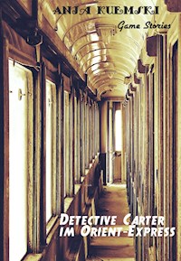 Detective Carter im Orient-Express - Anja Kuemski - E-Book