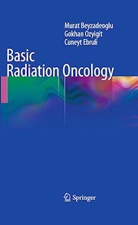 Basic Radiation Oncology - Murat Beyzadeoglu - E-Book