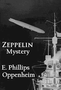 Zeppelin Mystery - E. Phillips Oppenheim - E-Book