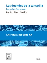 Los duendes de la camarilla - Benito Pérez Galdós - kostenlos E-Book