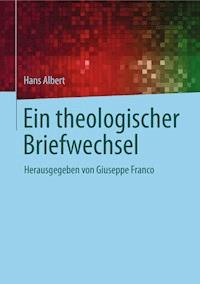Ein theologischer Briefwechsel - Hans Albert - E-Book