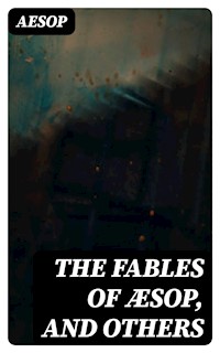 The Fables of Æsop, and Others - Aesop - E-Book