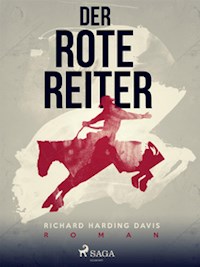 Der rote Reiter - Richard Harding Davis - E-Book