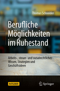 Berufliche Möglichkeiten im Ruhestand - Thomas Schneider - E-Book