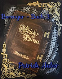 Borengar - Buch 3 - Patrick Huber - E-Book