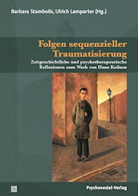 Folgen sequenzieller Traumatisierung -  - E-Book
