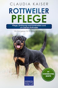 Rottweiler Pflege - Claudia Kaiser - E-Book