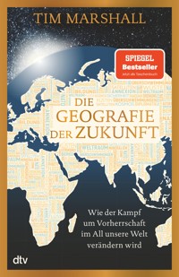 Die Geografie der Zukunft - Tim Marshall - E-Book