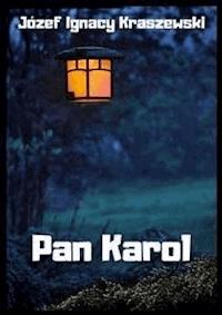 Pan Karol - Józef Ignacy Kraszewski - E-Book