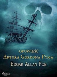 Opowieść Artura Gordona Pyma - Edgar Allan Poe - E-Book