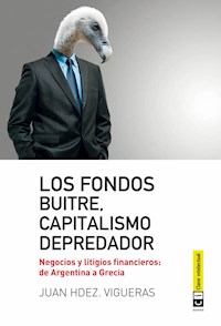 Los fondos buitres, capitalismo depredador - Juan Hdez. Hdez. Vigueras - E-Book