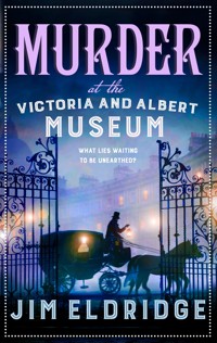 Murder at the Victoria and Albert Museum - Jim Eldridge - E-Book
