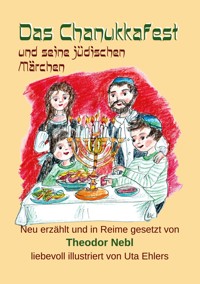 Das Chanukkafest und seine jüdischen Märchen - Nebl Theodor - E-Book