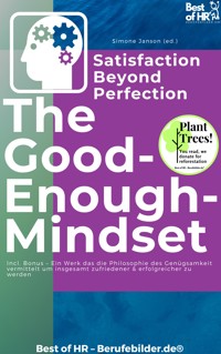 The Good-Enough Mindset – Satisfaction Beyond Perfection - Simone Janson - E-Book