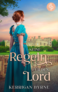 Keine Regeln für den Lord - Kerrigan Byrne - E-Book