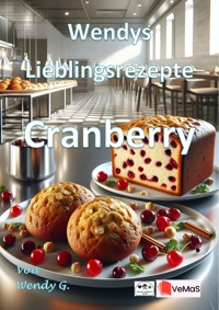 Wendys Lieblingsrezepte - Cranberry - Wendy G. - E-Book