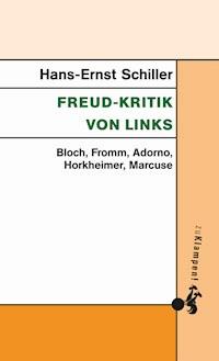 Freud-Kritik von links - Hans-Ernst Schiller - E-Book