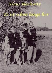 Es ist schon lange her - Klaus Blochwitz - E-Book