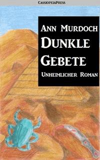 Dunkle Gebete: Romantic Thriller - Ann Murdoch - E-Book