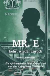 Mr. E kehrt wieder zurück - Michael Birnbaum - E-Book