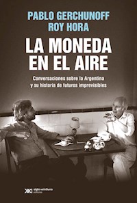 La moneda en el aire - Pablo Gerchunoff - E-Book