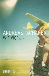 Wir vier - Andreas Schäfer - E-Book